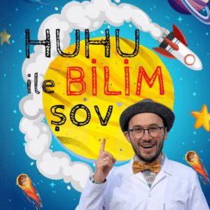 25 Ekim 11.00 Huhu ile Bilim Şov